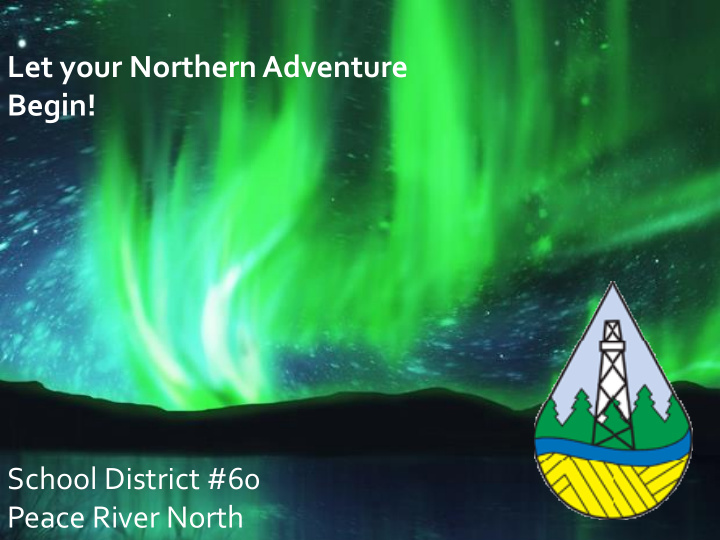 peace river north 1 hour and 30 minutes flight from