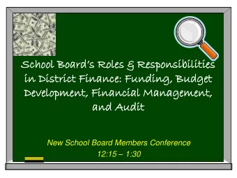 School Boards Roles &amp; Responsibilities  in  in Di  Distri  trict  ct Fi  Finance  ce:  : Fu