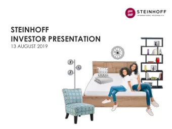 STEINHOFF  INVESTOR PRESENTATION  13 AUGUST 2019  Disclaimer This presentation (the