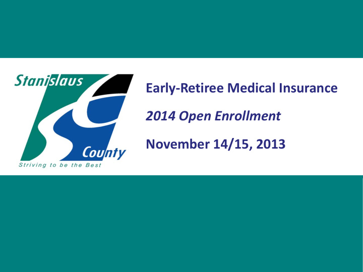 early retiree medical insurance 2014 open enrollment