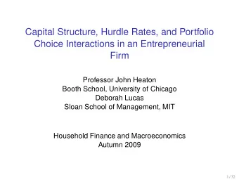 Capital Structure, Hurdle Rates, and Portfolio  Choice Interactions in an Entrepreneurial  Firm