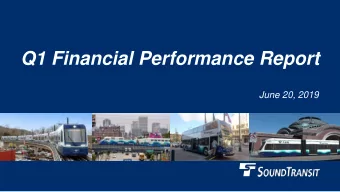 Q1 Financial Performance Report  June 20, 2019  NO ACTION REQUIRED TODAY  PRESENTATION FOR: