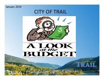 CITY OF TRAIL  City of Trail 2015 - 2019 Financial Plan  1  General Overview  Legislation,