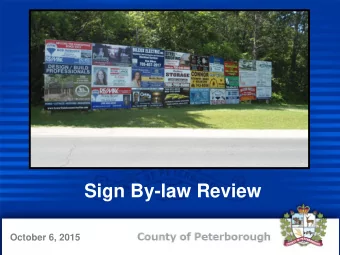 Sign By-law Review  October 6, 2015  Background  Purpose of Current By-law 2007-55  To