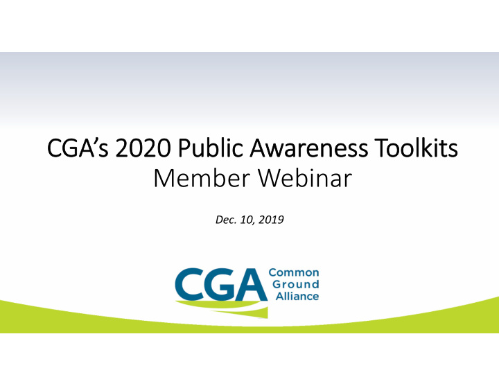 cga s 2020 public awareness toolkits member webinar