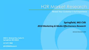 H2R Market Research  Reveal Your Customers Full Experience  Springfield, MO CVB  2018 Marketing