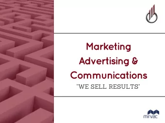 Marketing  Advertising &amp;  Communications  &quot;WE SELL RESULTS&quot;  The Key  Maximising