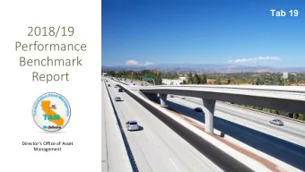 2018/19  Performance  Benchmark  Report  Directors Office of Asset  Management  1  What is the