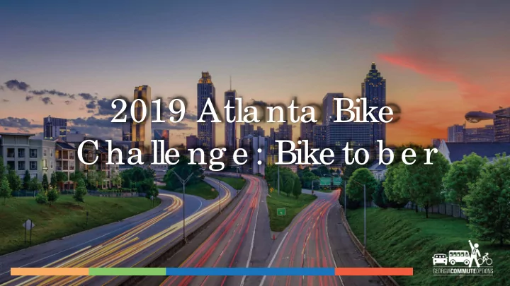 2019 atla nta bike cha lle ng e bike to b e r people i