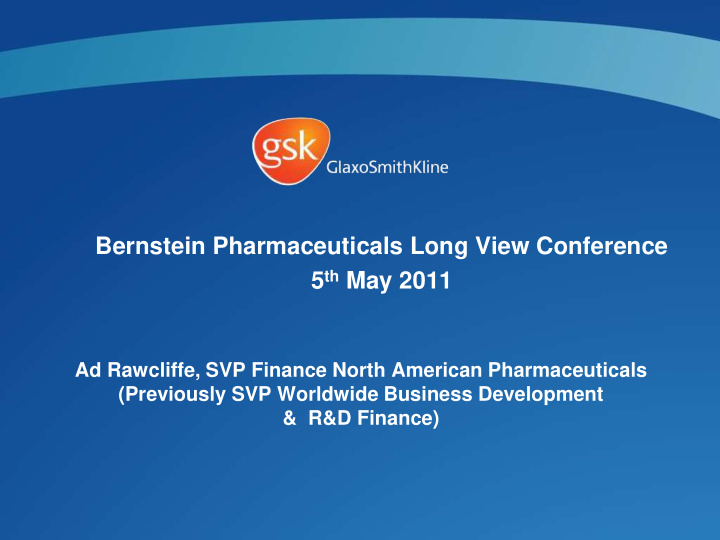 bernstein pharmaceuticals long view conference 5 th may