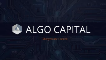 ALGO CAPITAL  Idiosyncratic Finance  M  T  P  &quot;We build Companies with  Accelerated