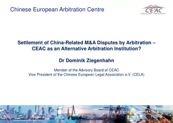 Settlement of China-Related M&amp;A Disputes by Arbitration   CEAC as an Alternative Arbitration