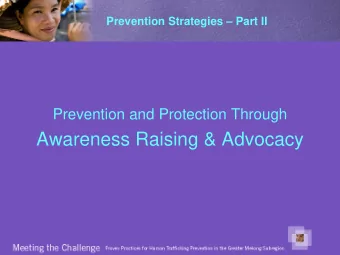 Awareness Raising &amp; Advocacy  Apples and Oranges  Advocacy is the promotion of an idea,