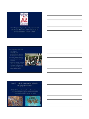 Jan. 29  Feb. 3, State Capitol Rotunda - Hanging of the Hands -  Childrens Week is