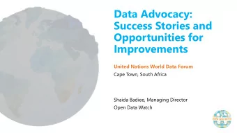 Opportunities for  Improvements  United Nations World Data Forum  Cape Town, South Africa  Shaida