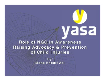 Role of NGO in Aw areness  Role of NGO in Aw areness  Raising Advocacy &amp; Prevention  Raising