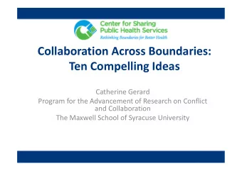 Collaboration Across Boundaries:  Ten Compelling Ideas  Catherine Gerard  Program for the