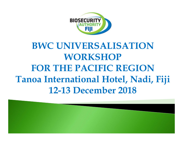 bwc universalisation workshop for the pacific region