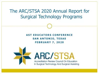 Surgical Technology Programs  AST EDUCATORS CONFERENCE  SAN ANTONIO, TEXAS  FEBRUARY 7, 2020