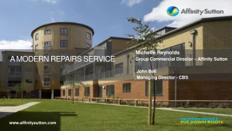 A MODERN REPAIRS SERVICE Group Commercial Director  Affinity Sutton  John Bell  Managing