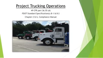 Project Trucking Operations  49 CFR part 26.55 (d)  FDOT Standard Specification(s) 8-1 &amp; 8-2