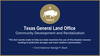 Texas General Land Office  Community Development and Revitalization  The GLO stands ready to