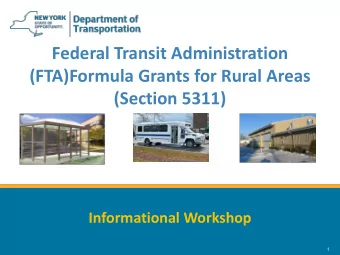 Federal Transit Administration  (FTA)Formula Grants for Rural Areas  (Section 5311)  Informational