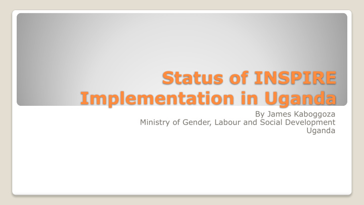 status of inspire implementation in uganda