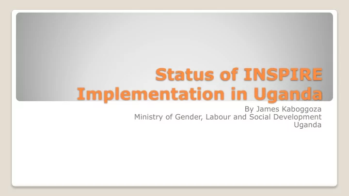 status of inspire implementation in uganda
