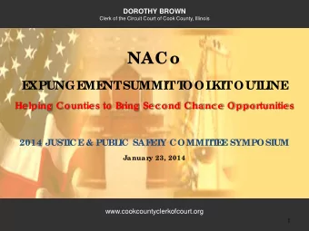 NACo  E  XPUNGE  ME  NT  SUMMIT  T  OOL  KIT  OUT  L  INE  He lping Countie s to Br  ing Se c ond