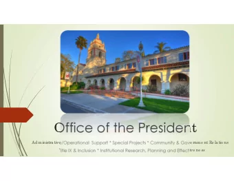 Offic e  o f the  Pre side nt  Administra tive / Ope ra tio na l  Suppo rt * Spe c ia l Pro je c ts