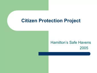 Citizen Protection Project  Hamiltons Safe Havens  2005  Background  Project proposed on