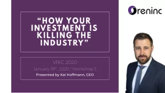 VRIC 2020 January 19 th , 2020 / Workshop 5  Presented by Kai Hoffmann, CEO We track over 1,400