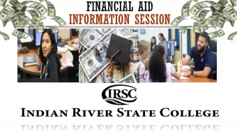 INFORMATION SESSION  WHAT IS FINANCIAL AID?  Financial assistance that covers  educational expenses