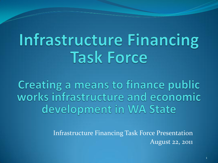 infrastructure financing task force presentation august