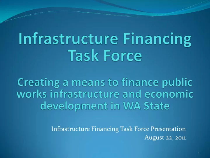 infrastructure financing task force presentation august