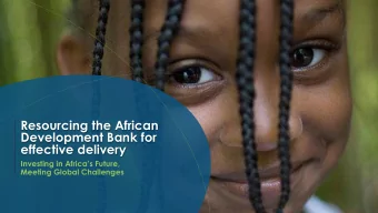 Resourcing the African  Development Bank for  effective delivery  Investing in Africas Future,