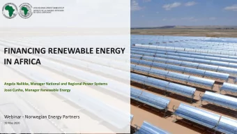 FINANCING RENEWABLE ENERGY  IN AFRICA  Angela Nalikka, Manager National and Regional Power Systems