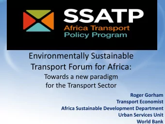 Environmentally Sustainable  Transport Forum for Africa:  Towards a new paradigm  for the Transport