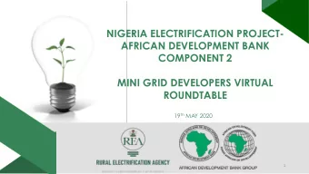 NIGERIA ELECTRIFICATION PROJECT-  AFRICAN DEVELOPMENT BANK  COMPONENT 2  MINI GRID DEVELOPERS