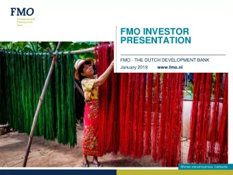 FMO INVESTOR  PRESENTATION  FMO - THE DUTCH DEVELOPMENT BANK  January 2019  www.fmo.nl  Women-owned