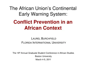 Conflict Prevention in an  African Context L AUREL B URCHFIELD F LORIDA I NTERNATIONAL U NIVERSITY