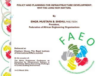 AFRICA INFRASTRUCTURE: INTRODUCTION  No. of Countries: 55  Population: 1.15Billion 2015 est.  Area: