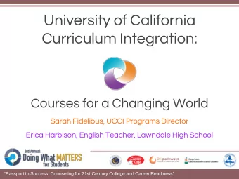 Sarah Fidelibus, UCCI Programs Director  Erica Harbison, English Teacher, Lawndale High School