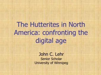 America: confronting the  digital age  John C. Lehr  Senior Scholar  University of Winnipeg  Who