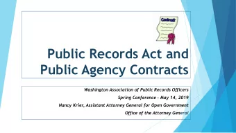Public Records Act and  Public Agency Contracts  Washington Association of Public Records Officers