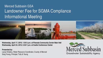 Landowner Fee for SGMA Compliance  Informational Meeting  Wednesday, April 17, 2019, 1:30-3 p.m. at