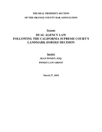 DUAL AGENCY LAW  FOLLOWING THE CALIFORNIA SUPREME COURTS LANDMARK HORIIKE DECISION  Speaker