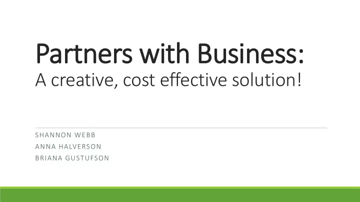 partner ners w with b h busines ness