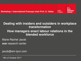 Dealing with insiders and outsiders in workplace  transformation  How managers enact labour